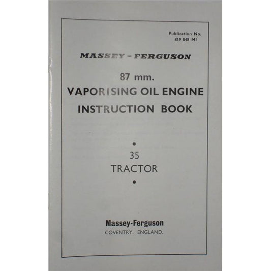 Massey Ferguson - 87mm Vaporising Oil Engine Instruction Book - 819048M1 - Farming Parts