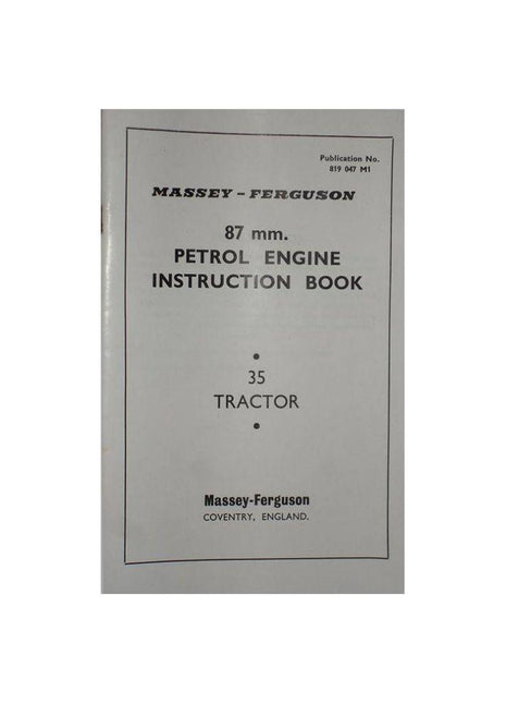 Massey Ferguson - 87mm Petrol Engine Instruction Book - 819047M1 - Massey Tractor Parts