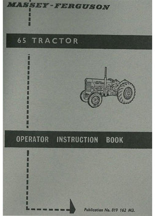 Massey Ferguson - 65 Operators Instruction Book - 819162M3 - Farming Parts