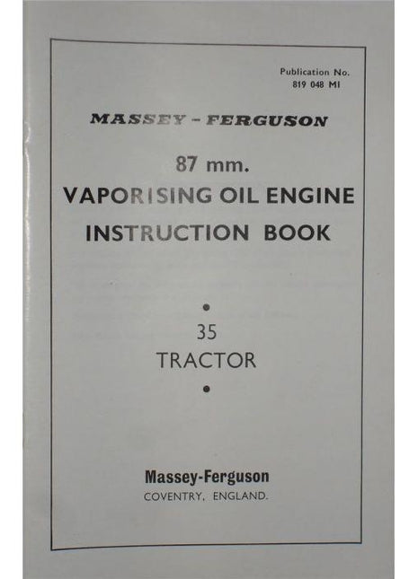 Massey Ferguson - 87mm Vaporising Oil Engine Instruction Book - 819048M1 - Farming Parts