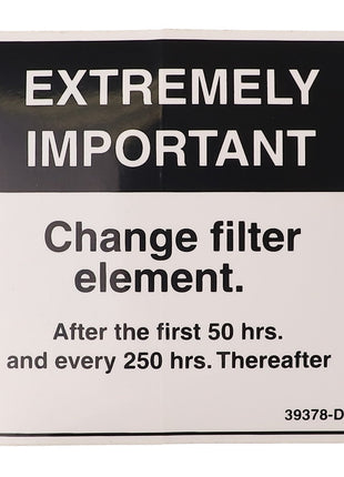 A sign stating: "EXTREMELY IMPORTANT. Change filter element after the first 50 hrs. and every 250 hrs. thereafter." No current product description information is available.

Rewritten Sentence:
An AGCO decal, model AG704070, states: "EXTREMELY IMPORTANT. Change filter element after the first 50 hrs. and every 250 hrs. thereafter." No further product description information is available at this time.