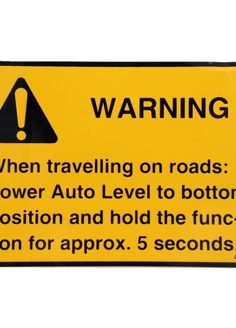 Warning sign instructing road travelers to lower the AGCO | DECAL - D49100147 auto level to the bottom position and hold the function for approximately 5 seconds. No current product description information available for AGCO.